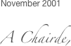 November 2001

A Chairde,
 